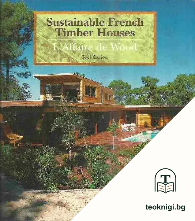 Sustainable French Timber Houses: L'affaire de Wood — корица